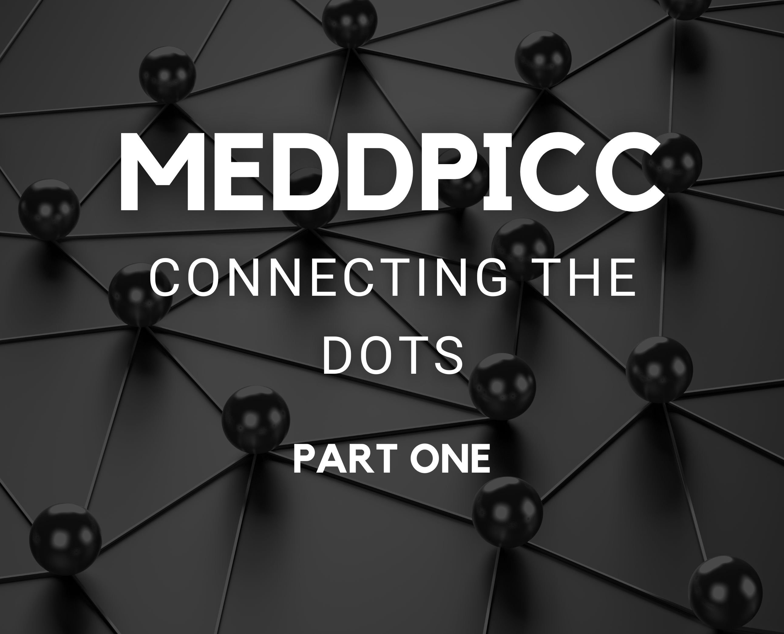 meddpicc-connecting-the-dots-iseeit