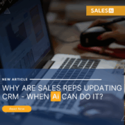 why-are-sales-reps-still-updating-crm-sales-ai Why Are Sales Reps Updating CRM - AI Can Do It?
